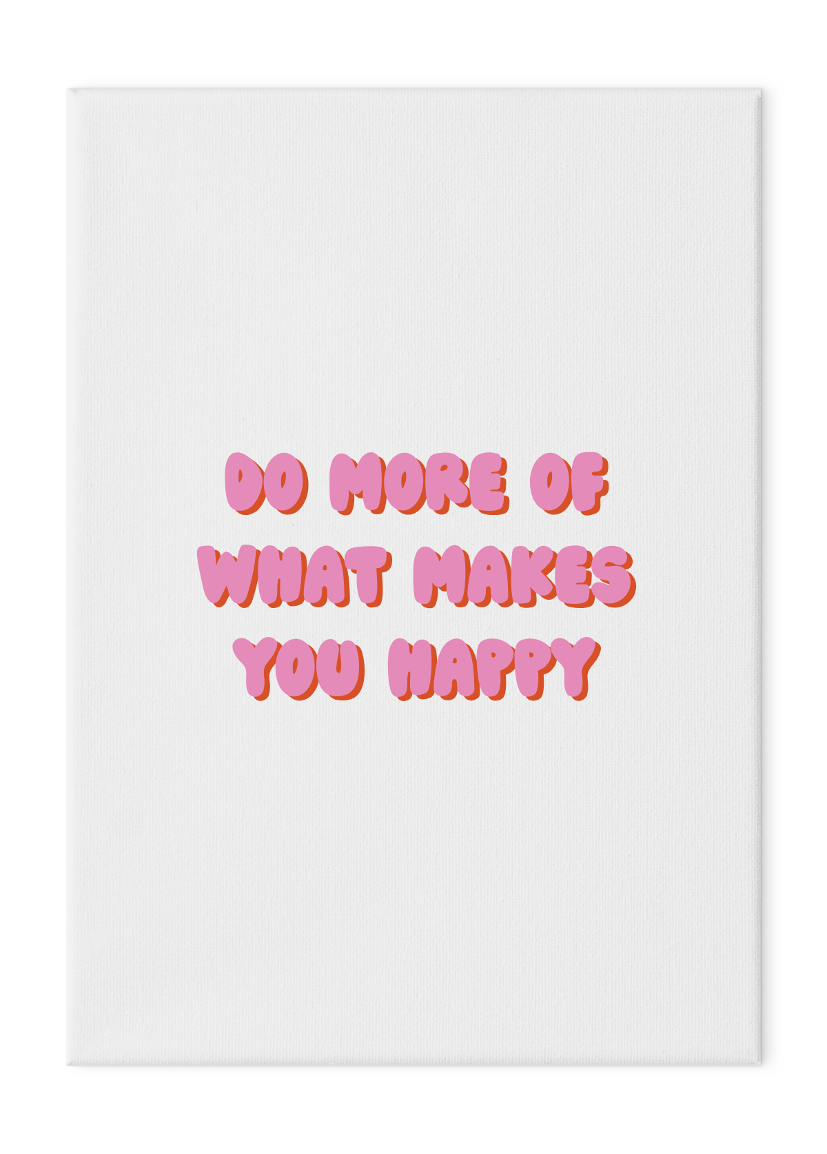 Do More of What Makes You Happy