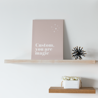 You Are Magic Custom Print (Pink)