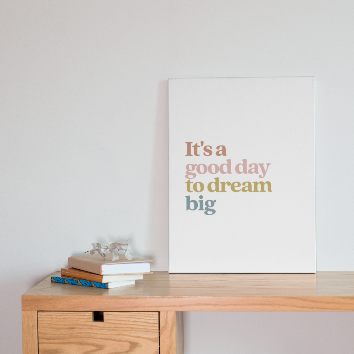 It's a Good Day to Dream Big Canvas