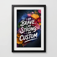 Brave & Strong Floral Custom Affirmation Print