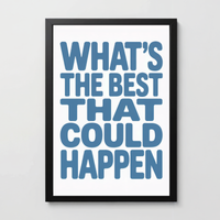 What's the Best That Could Happen - Anxiety Relief Art