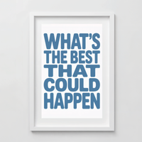 What's the Best That Could Happen - Anxiety Relief Art