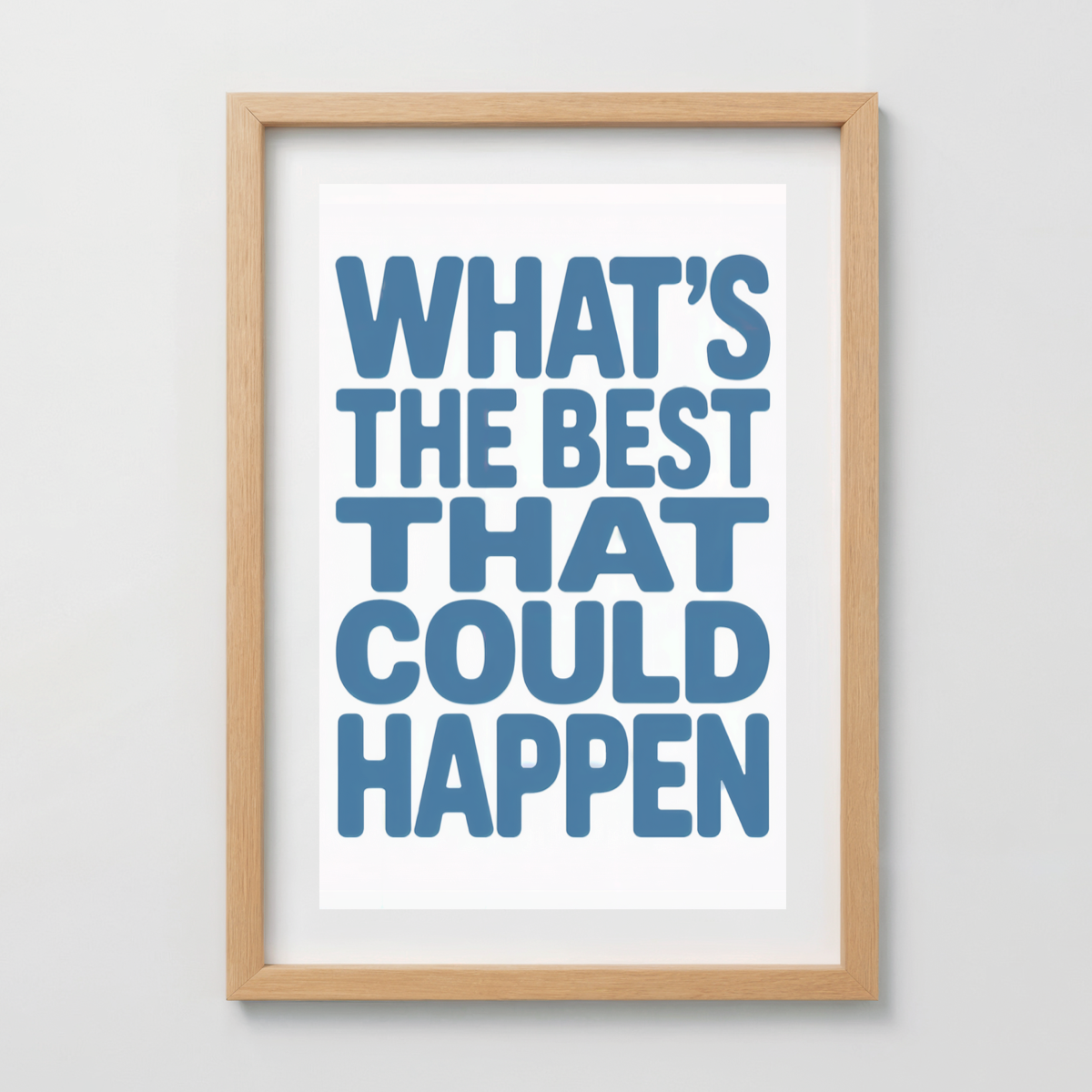 What's the Best That Could Happen - Anxiety Relief Art