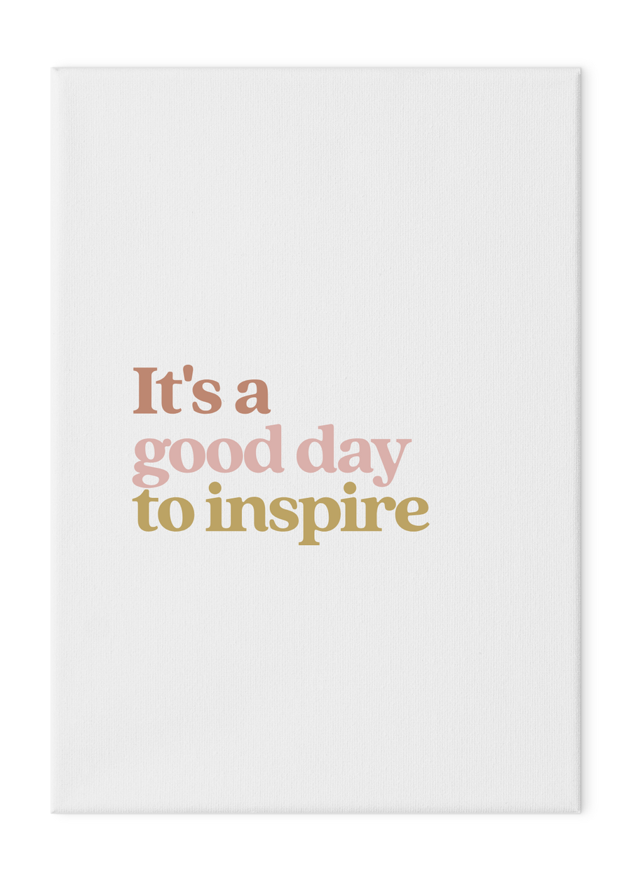 It's a Good Day to Inspire
