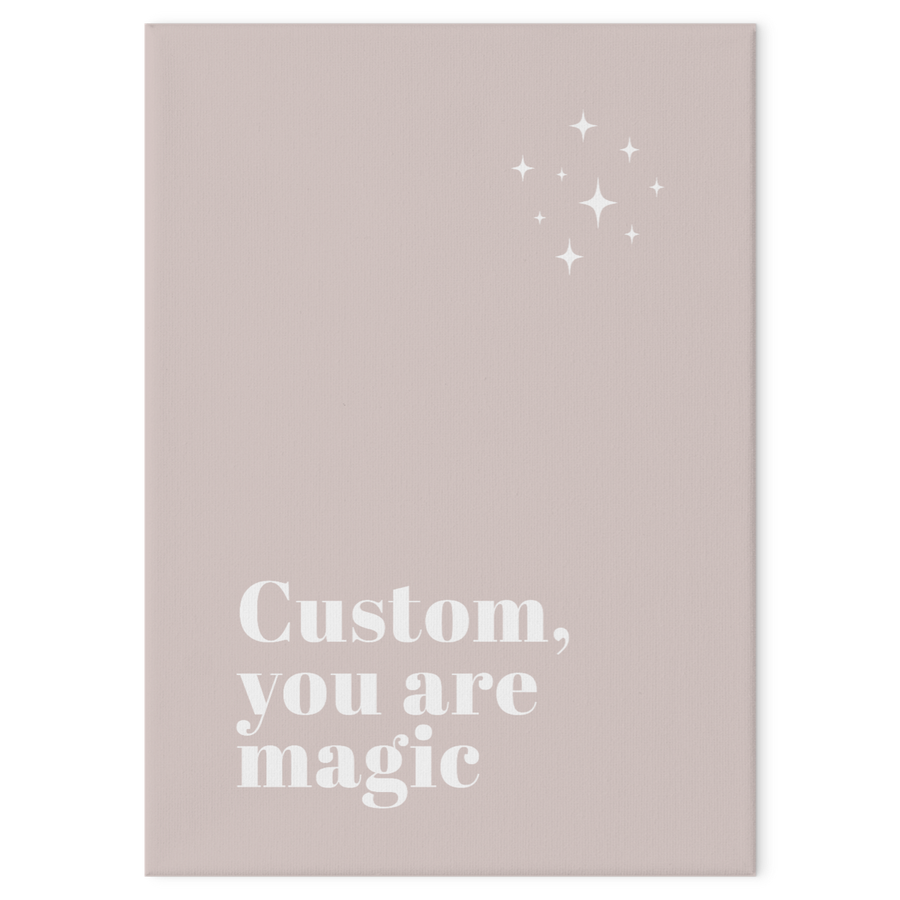 You Are Magic Custom Print (Pink)