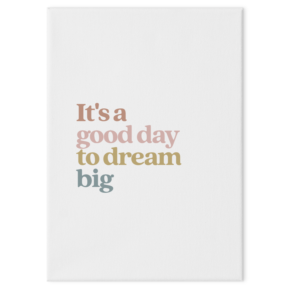 It's a Good Day to Dream Big Canvas